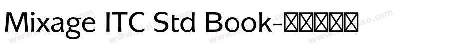Mixage ITC Std Book字体转换